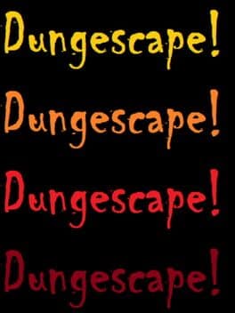 Dungescape!