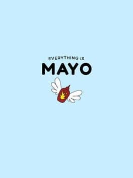 Everything is Mayo