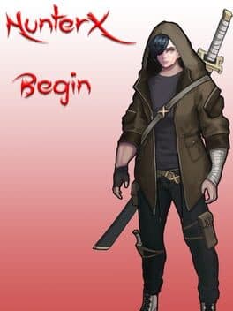 Hunter X: Begin