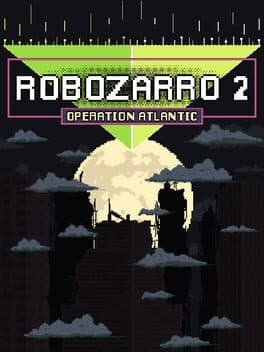 Robozarro 2: Operation Atlantic