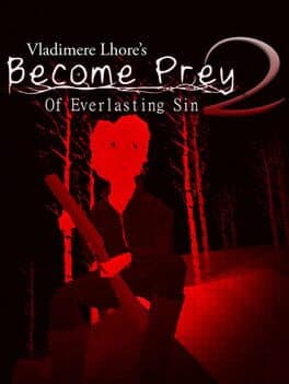 Become Prey 2: Of Everlasting Sin