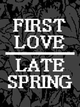 First Love / Late Spring