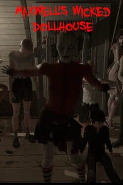 Maxwell's Wicked Dollhouse