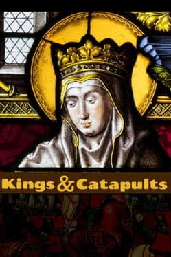 Kings and Catapults