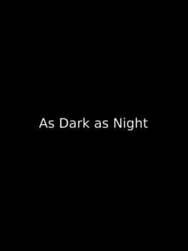 As Dark as Night