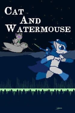 Cat and Watermouse