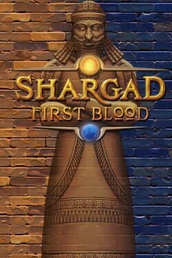 Shargad: First Blood