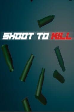 Shoot to Kill