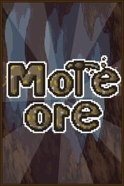 More Ore
