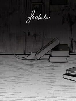 Feeble