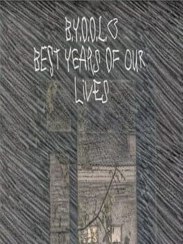 B.Y.O.O.L.: Best Years of Our Lives