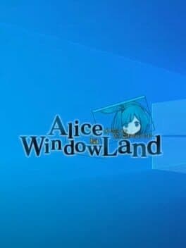 Alice in Windowland