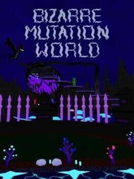 Bizarre Mutation World