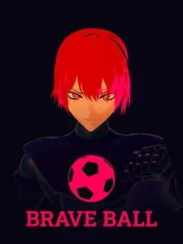 Brave Ball