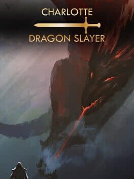 Charlotte: Dragon Slayer