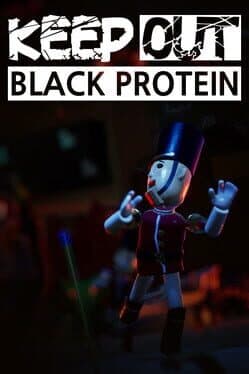 Keep Out: Black Protein