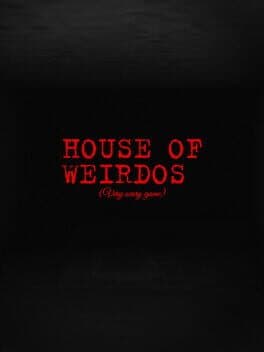 House of Weirdos