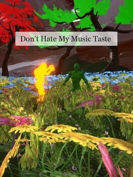 Don't Hate My Music Taste