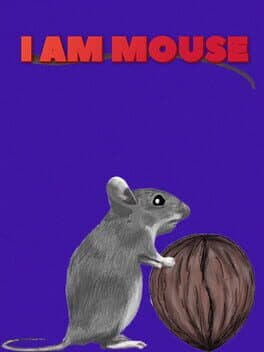 I Am Mouse