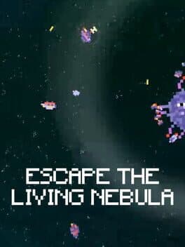 Escape the Living Nebula