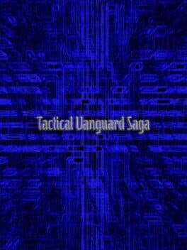 Tactical Vanguard Saga