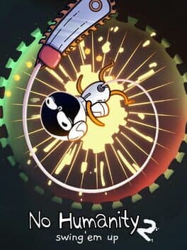 No Humanity 2: Swing'Em Up