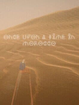 Once Upon a Time in Morocco