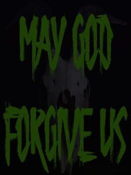 May God Forgive Us