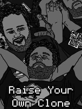 Raise Your Own Clone