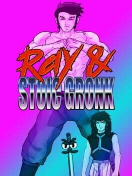 Ray & Stoic Gronk