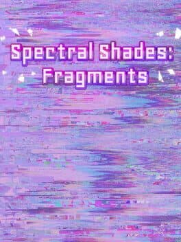 Spectral Shades: Fragments