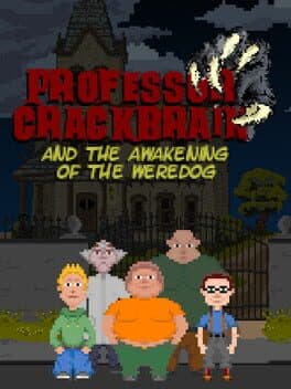 Professor Crackbrain: And the Awakening of the Weredog