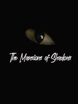 The Mansions of Shadows