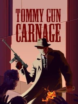 Tommy Gun Carnage