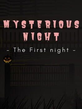 Mysterious Night: The First Night