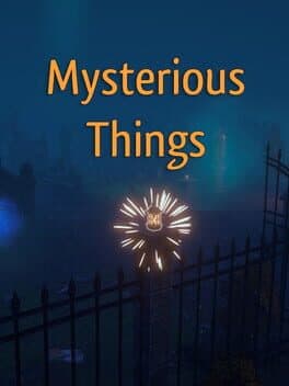 Mysterious Things