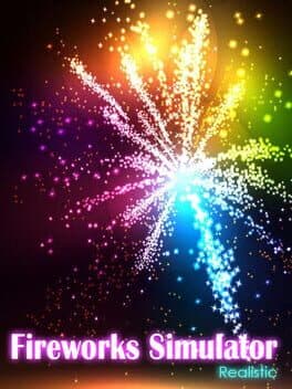 Fireworks Simulator: Realistic