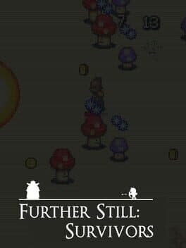 Further Still: Survivors