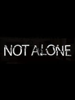 Not Alone