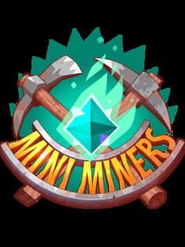 Mini Miners