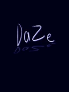 Daze