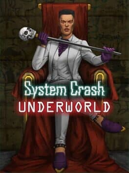 System Crash: Underworld