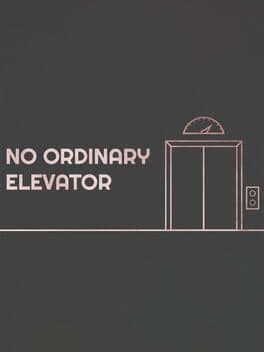No Ordinary Elevator