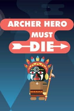 Archer Hero Must Die