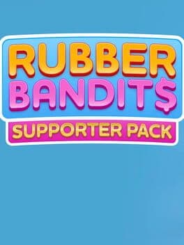 Rubber Bandits: Supporter Pack
