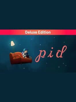 Pid: Deluxe Edition