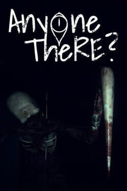 Anyone There?