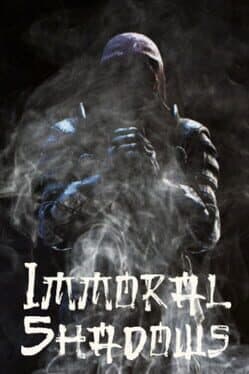 Immoral Shadows