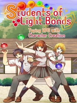 Students of Light Bonds: Typing RPG with Character Creation
