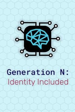 Generation N: Identity Included